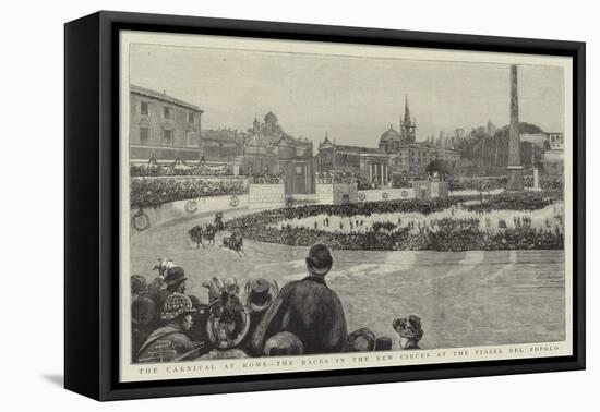 The Carnival at Rome, the Races in the New Circus at the Piazza Del Popolo-null-Framed Premier Image Canvas