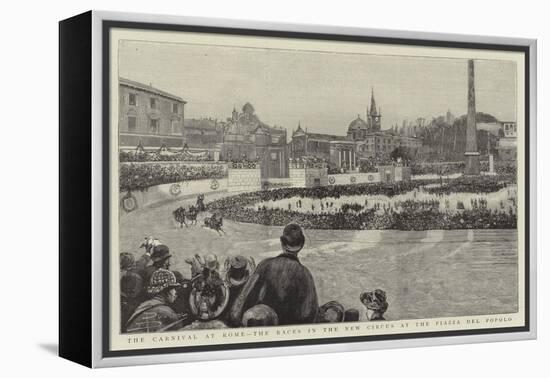 The Carnival at Rome, the Races in the New Circus at the Piazza Del Popolo-null-Framed Premier Image Canvas