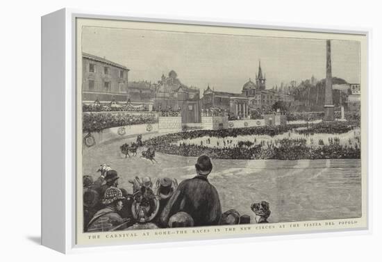 The Carnival at Rome, the Races in the New Circus at the Piazza Del Popolo-null-Framed Premier Image Canvas