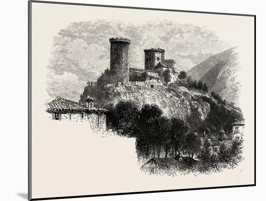 The Chateau of Foix, the Pyrenees, France, 19th Century-null-Mounted Giclee Print