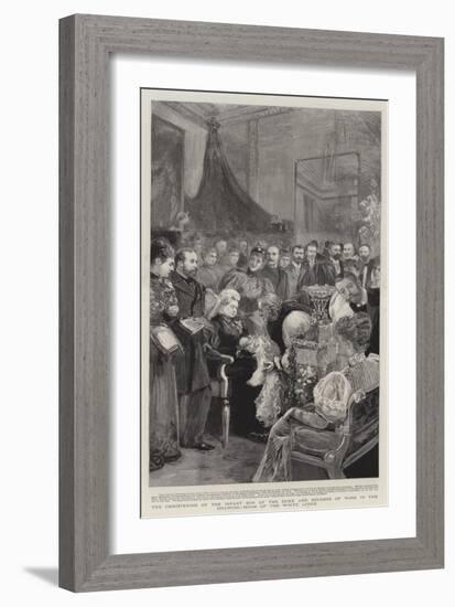 The Christening of the Infant Son of the Duke and Duchess of York in the Drawing-Room of the White-null-Framed Giclee Print