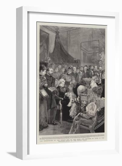 The Christening of the Infant Son of the Duke and Duchess of York in the Drawing-Room of the White-null-Framed Giclee Print
