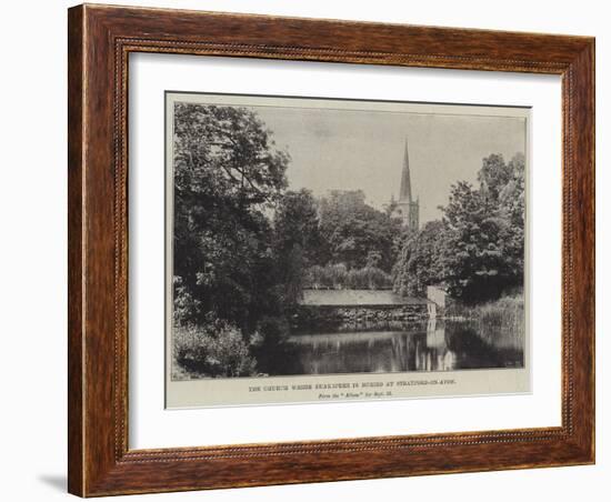 The Church Where Shakespeare Is Buried at Stratford-On-Avon-null-Framed Giclee Print