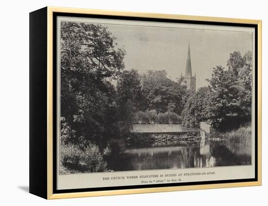 The Church Where Shakespeare Is Buried at Stratford-On-Avon-null-Framed Premier Image Canvas