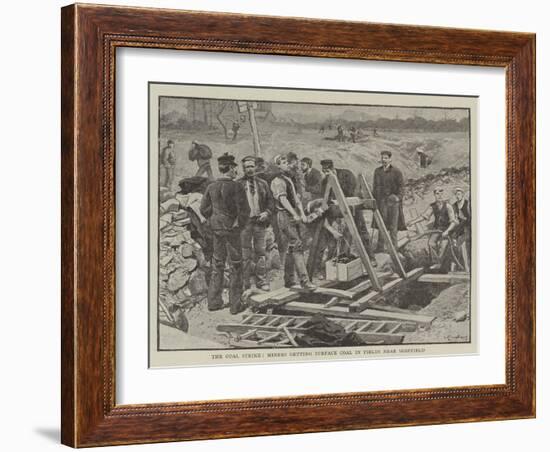 The Coal Strike, Miners Getting Surface Coal in Fields Near Sheffield-null-Framed Giclee Print