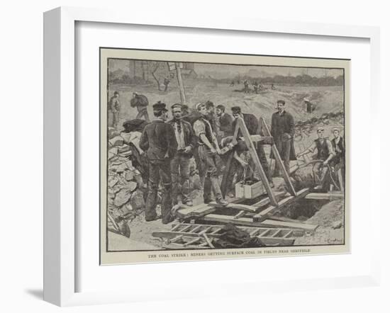 The Coal Strike, Miners Getting Surface Coal in Fields Near Sheffield-null-Framed Giclee Print