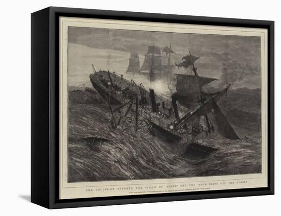 The Collision Between the Ville Du Havre and the Loch Earn Off the Azores-null-Framed Premier Image Canvas