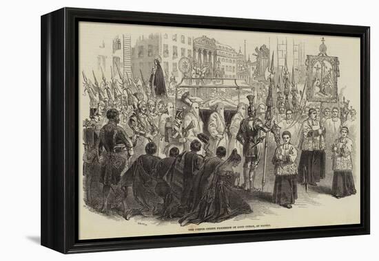 The Corpus Christi Procession on Good Friday, at Madrid-null-Framed Premier Image Canvas