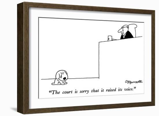 "The court is sorry that it raised its voice." - New Yorker Cartoon-Charles Barsotti-Framed Premium Giclee Print