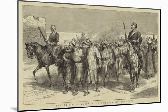 The Crisis in Egypt, a Detachment of Recruits-Godefroy Durand-Mounted Giclee Print