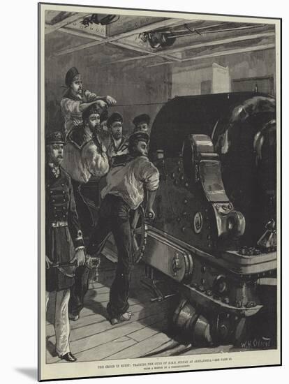 The Crisis in Egypt, Training the Guns of HMS Sultan at Alexandria-William Heysham Overend-Mounted Giclee Print