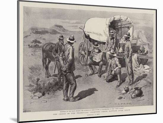 The Crisis in the Transvaal, Fighting their Battles over Again-Charles Edwin Fripp-Mounted Giclee Print
