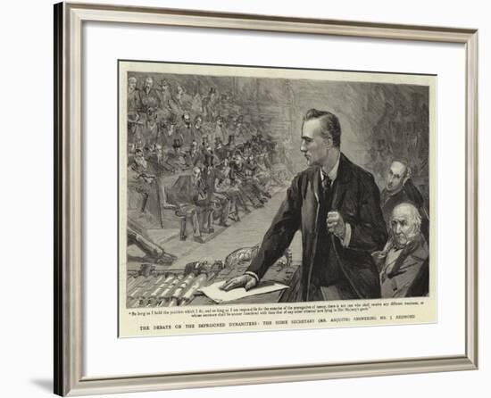 The Debate on the Imprisoned Dynamiters, the Home Secretary (Mr Asquith) Answering Mr J Redmond-Sydney Prior Hall-Framed Giclee Print