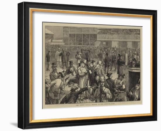 The Derby Day, a Sketch in the Betting Ring-Edward Frederick Brewtnall-Framed Giclee Print