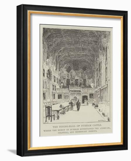 The Dining-Hall of Durham Castle-Frederick Morgan-Framed Giclee Print