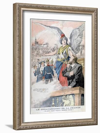 The Disarmament of France, the Wound Always Bleeds, Mr Jaures!, 1903-null-Framed Giclee Print