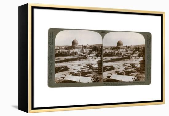 The Dome of the Rock, Where the Temple Alter Stood, Mount Moriah, Jerusalem, Palestine, 1900-Underwood & Underwood-Framed Premier Image Canvas