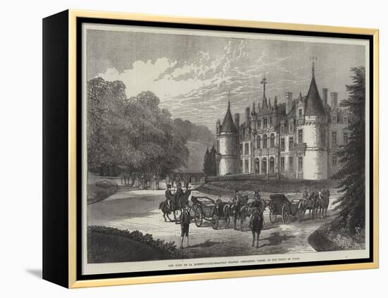 The Duke De La Rochefoucauld-Bisaccia's Chateau D'Esclimont, Visited by the Prince of Wales-null-Framed Premier Image Canvas