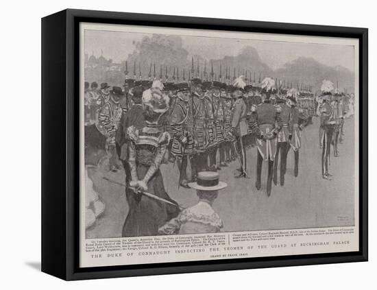 The Duke of Connaught Inspecting the Yeomen of the Guard at Buckingham Palace-Frank Craig-Framed Premier Image Canvas