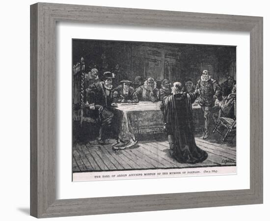 The Earl of Arran Accusing Morton of the Murder of Darnley 1581-William Brassey Hole-Framed Giclee Print