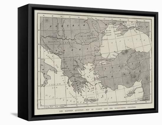 The Eastern Question, Map of Turkey and the Surrounding Countries-null-Framed Premier Image Canvas