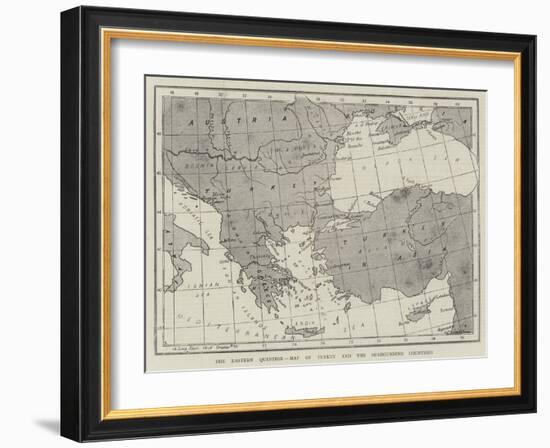 The Eastern Question, Map of Turkey and the Surrounding Countries-null-Framed Giclee Print