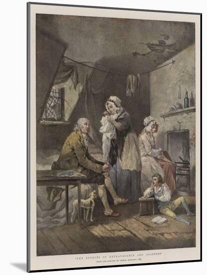The Effects of Extravagance and Idleness-George Morland-Mounted Giclee Print