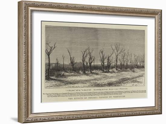 The Effects of Noxious Vapours on Vegetation-null-Framed Giclee Print