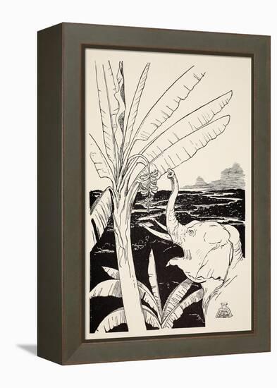 The Elephant's Child Going to Pull Bananas Off a Banana-Tree after He Had Got His Fine New Trunk-Rudyard Kipling-Framed Premier Image Canvas