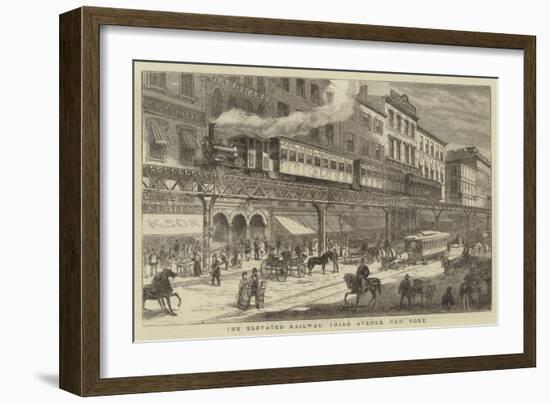 The Elevated Railway, Third Avenue, New York-null-Framed Giclee Print