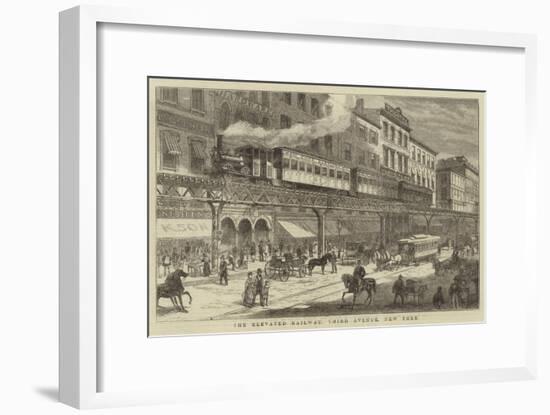The Elevated Railway, Third Avenue, New York-null-Framed Giclee Print
