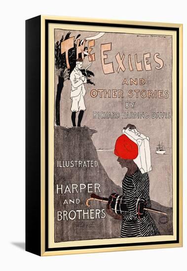 The Exiles And Other Stories By Richard Harding Davis-Edward Penfield-Framed Stretched Canvas