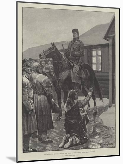 The Famine in Russia, Begging for Bread at the Mayor's House, Near Simbirsk-Richard Caton Woodville II-Mounted Giclee Print