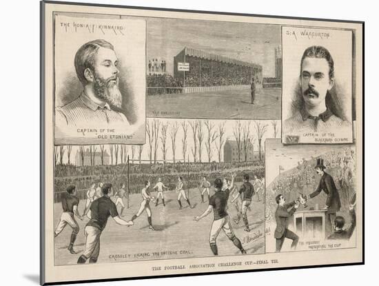 The Final of the Football Association Challenge Cup: The Old Etonians Beaten by Blackburn Olympic-null-Mounted Art Print