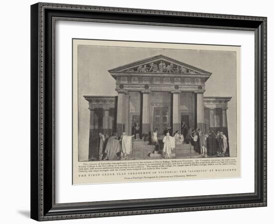 The First Greek Play Performed in Victoria, the Alcestis at Melbourne-null-Framed Giclee Print