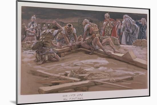 The First Nail, Illustration for 'The Life of Christ', C.1886-96-James Tissot-Mounted Giclee Print