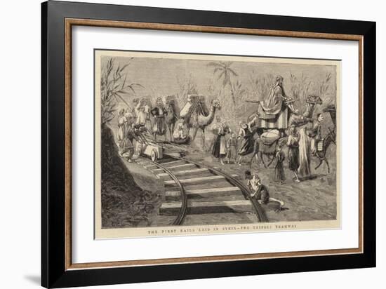 The First Rails Laid in Syria, the Tripoli Tramway-null-Framed Giclee Print