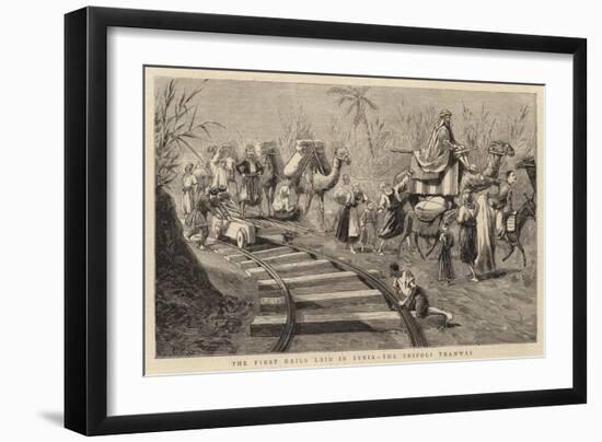 The First Rails Laid in Syria, the Tripoli Tramway-null-Framed Giclee Print