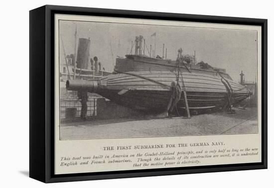 The First Submarine for the German Navy-null-Framed Premier Image Canvas