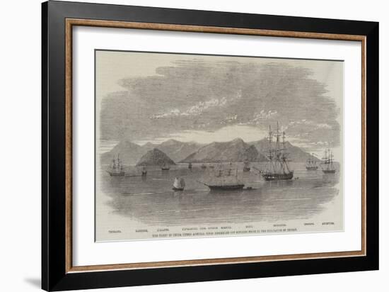 The Fleet in China under Admiral Jones Assembled Off Kintang Prior to the Occupation of Chusan-null-Framed Giclee Print