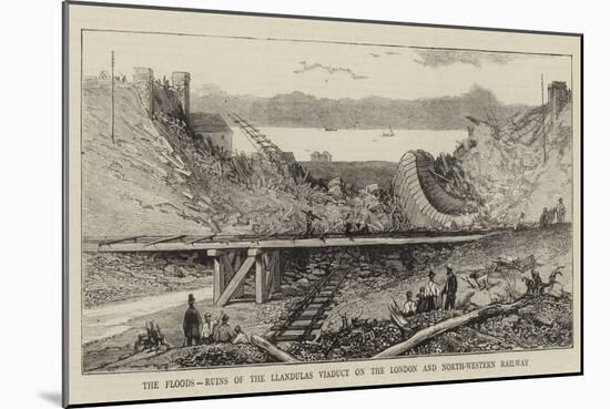 The Floods, Ruins of the Llandulas Viaduct on the London and North-Western Railway-null-Mounted Giclee Print