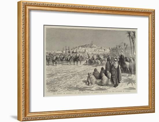 The French in Algeria, an Arab Fantasia at Gardaia in Honour of the Governor of Algiers-Godefroy Durand-Framed Giclee Print