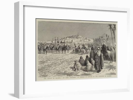 The French in Algeria, an Arab Fantasia at Gardaia in Honour of the Governor of Algiers-Godefroy Durand-Framed Giclee Print