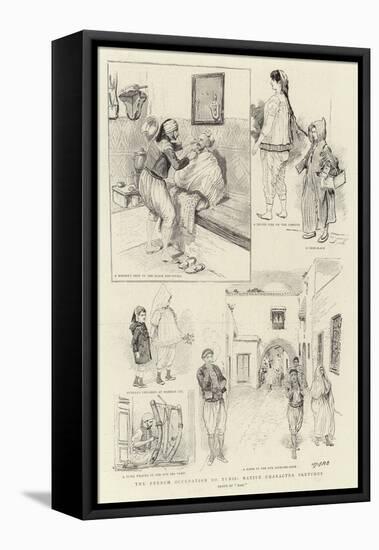 The French Occupation of Tunis, Native Character Sketches-null-Framed Premier Image Canvas