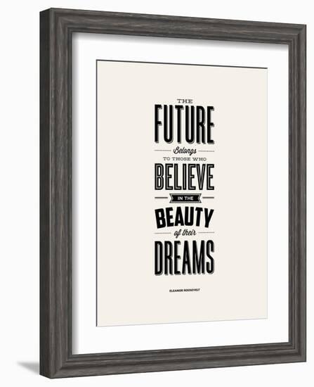 The Future Belongs to Those Who Believe (Eleanor Roosevelt)-Brett Wilson-Framed Art Print