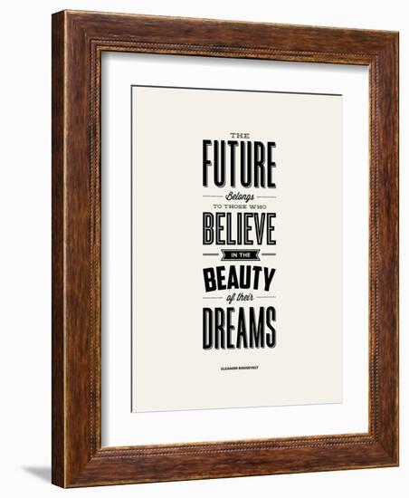 The Future Belongs to Those Who Believe (Eleanor Roosevelt)-Brett Wilson-Framed Art Print