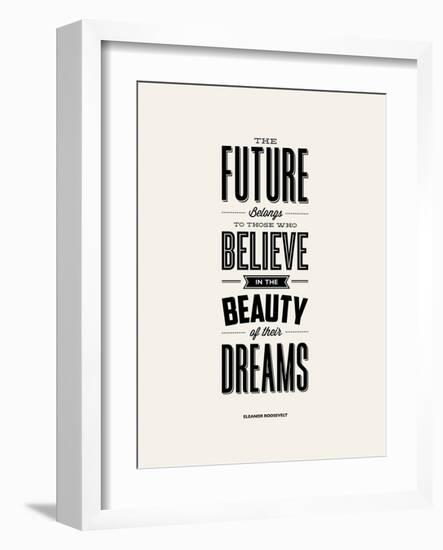 The Future Belongs to Those Who Believe (Eleanor Roosevelt)-Brett Wilson-Framed Art Print