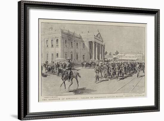 The Garrison of Kimberley, Parade of Kimberley Rifles before Colonel Kekewich-Frederic De Haenen-Framed Giclee Print