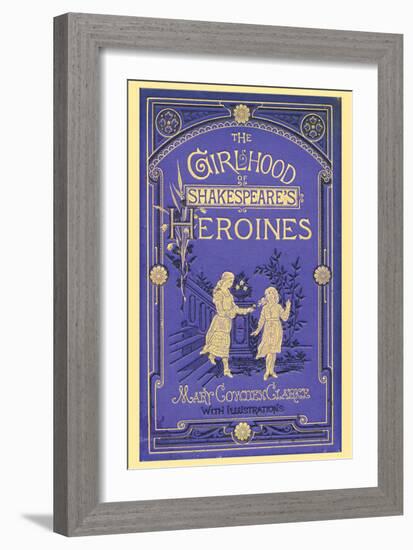 The Girlhood of Shakespeare's Heroines-null-Framed Premium Giclee Print