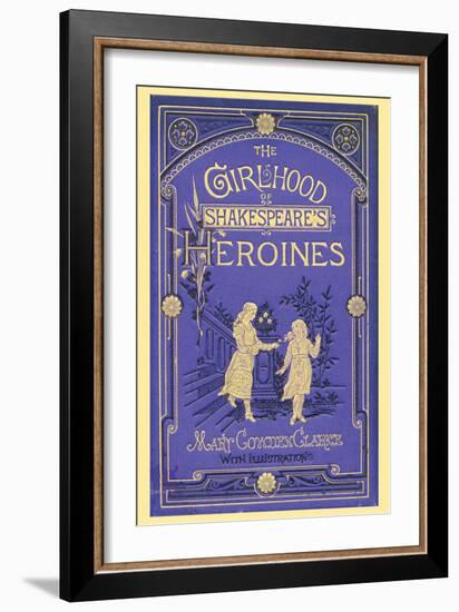 The Girlhood of Shakespeare's Heroines-null-Framed Premium Giclee Print